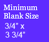 Blank Size .75 by 3.75